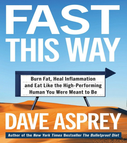Fast This Way By Dave Asprey (Paperback)