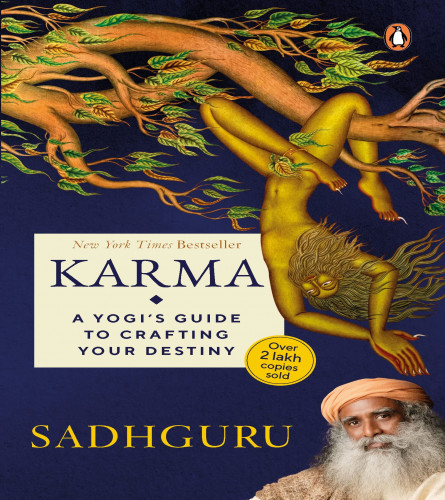 Karma: A Yogi's Guide to Crafting Your Destiny | Spirituality, Self-improvement & Self help books by Sadhguru | Penguin Paperback