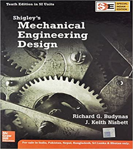 Shigley's Mechanical Engineering Design - SIE | 10th Edition Paperback 933922163X