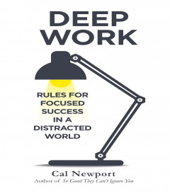 DEEP WORK By Cal Newport Paperback Book