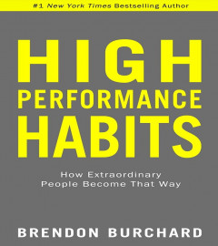 High Performance Habits: How Extraordinary People Become That Way Paperback
