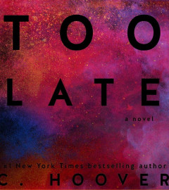 Too Late Paperback – 19 November 2016, ISBN - 978-1540324160